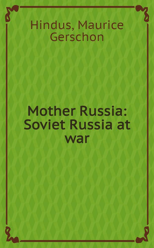 Mother Russia : Soviet Russia at war