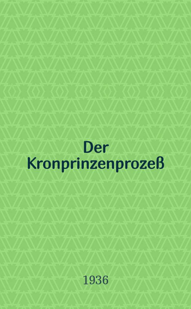 Der Kronprinzenprozeß : Friedrich und Katte