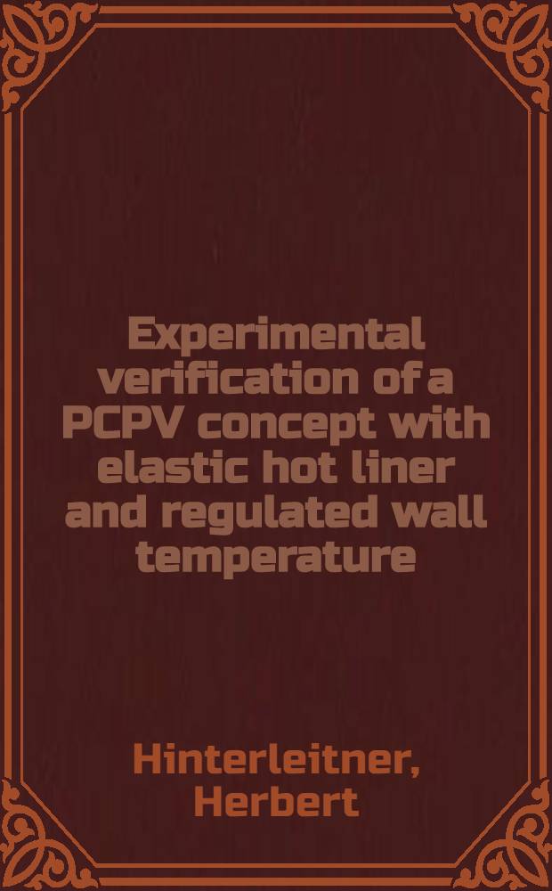 Experimental verification of a PCPV concept with elastic hot liner and regulated wall temperature : Vortr. bei IAEA-Techn. comm. meet. on vessel concepts for gascooled reactors, Lausanne, 23-25 Oct. 1978