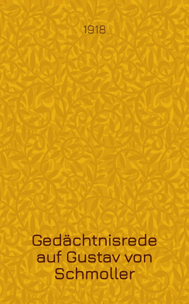 Gedächtnisrede auf Gustav von Schmoller