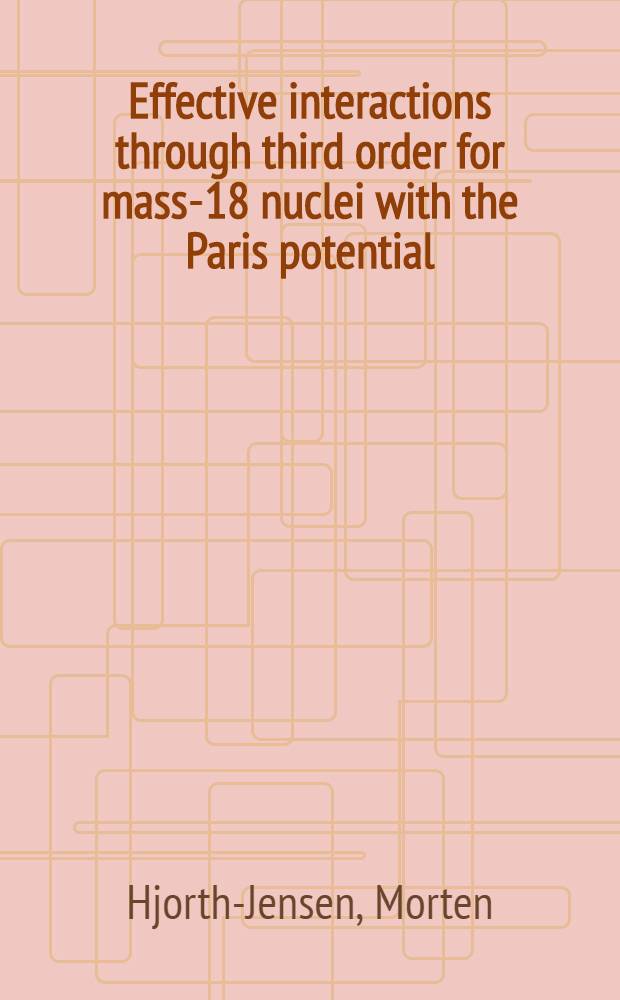 Effective interactions through third order for mass-18 nuclei with the Paris potential