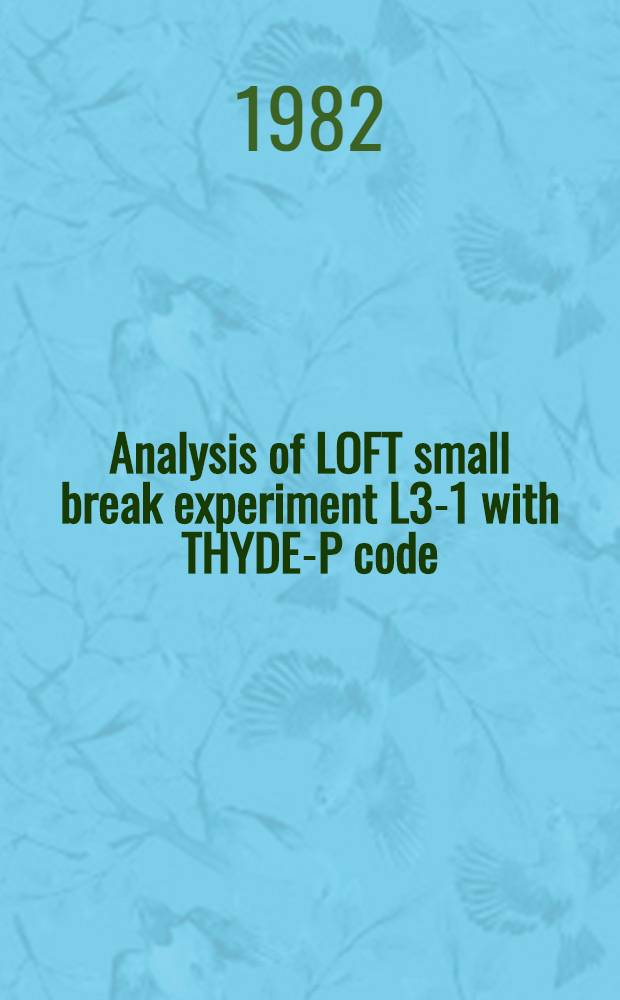 Analysis of LOFT small break experiment L3-1 with THYDE-P code : (CSNI intern. standard problem No. 9 a. THYDE-P sample calculation Run 50)
