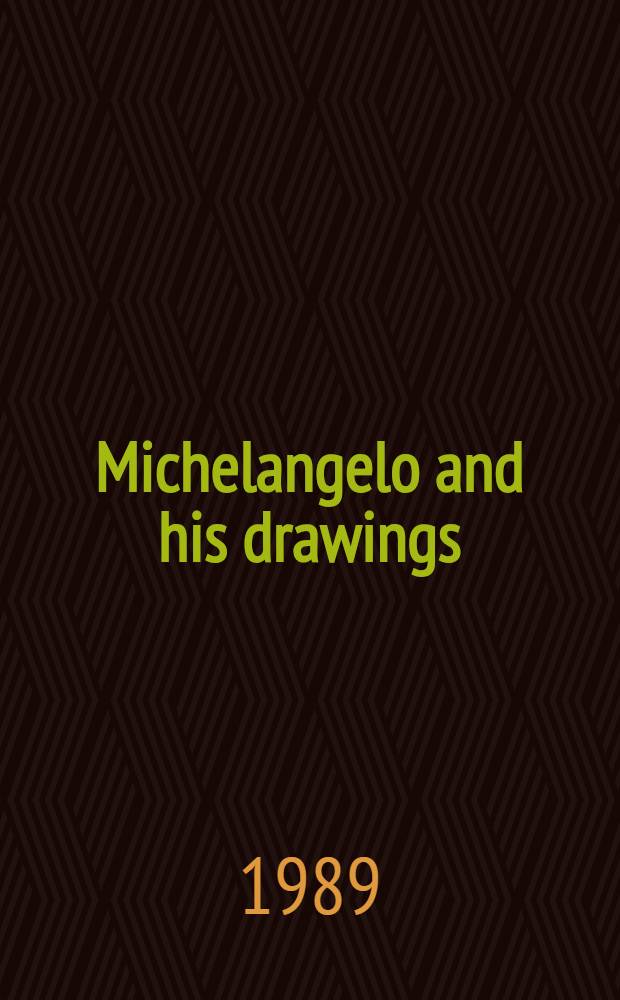 Michelangelo and his drawings