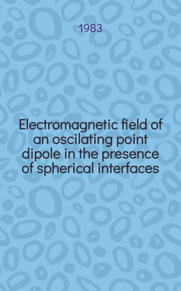 Electromagnetic field of an oscilating point dipole in the presence of spherical interfaces