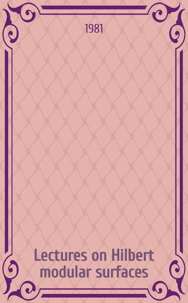 Lectures on Hilbert modular surfaces