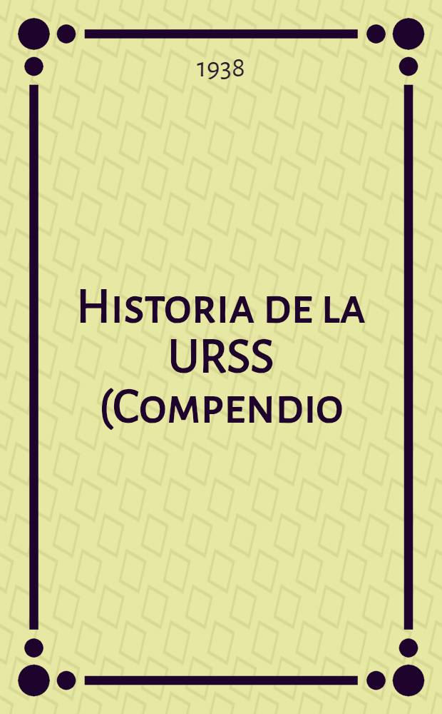 Historia de la URSS (Compendio) : Clases 3-a y 4-a : Trad. del ruso