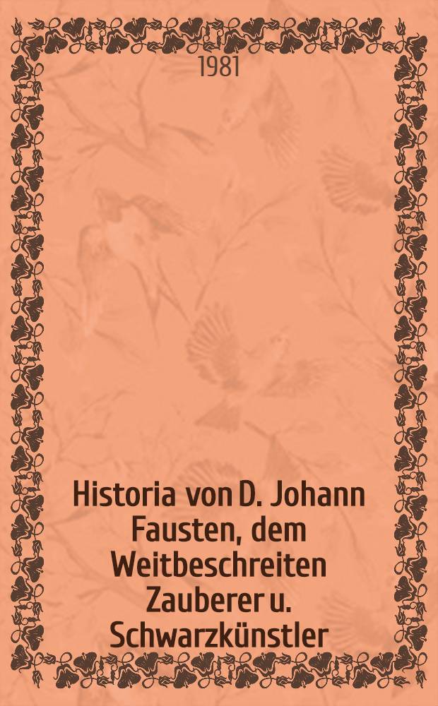 Historia von D. Johann Fausten, dem Weitbeschreiten Zauberer u. Schwarzkünstler (1587)