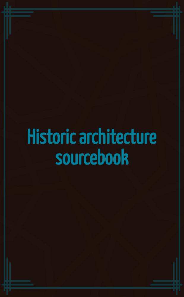 Historic architecture sourcebook