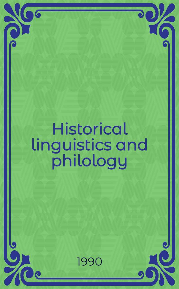 Historical linguistics and philology : Papers from the Intern. conf. on hist. linguistics a. philology held at Błażejewko, Poland, Apr. 20-23, 1988