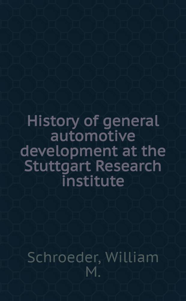 History of general automotive development at the Stuttgart Research institute
