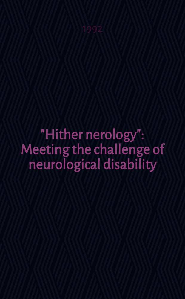 "Hither nerology" : Meeting the challenge of neurological disability
