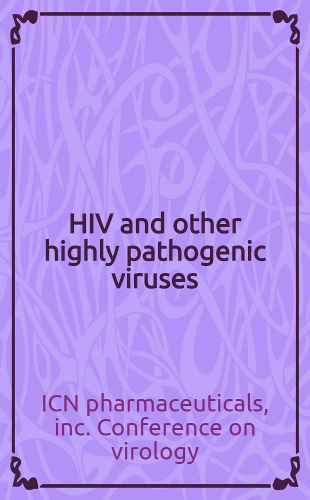 HIV and other highly pathogenic viruses