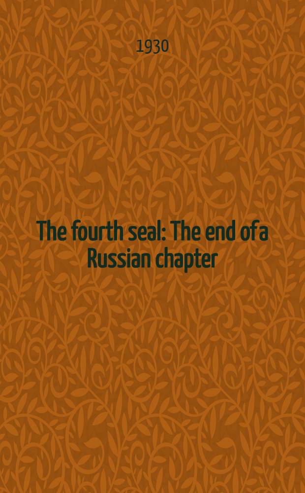 The fourth seal : The end of a Russian chapter