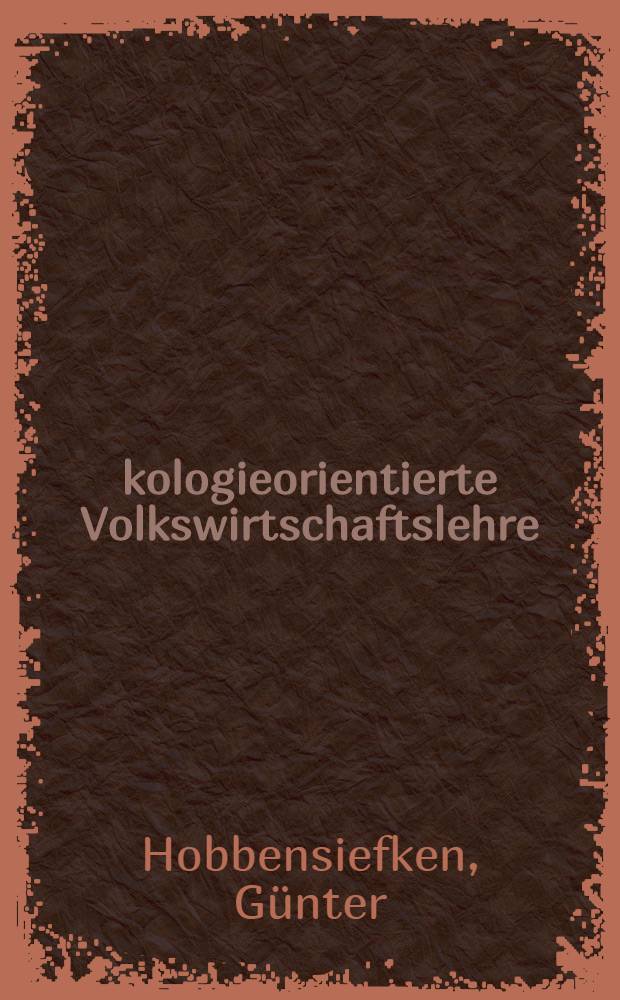 Ökologieorientierte Volkswirtschaftslehre