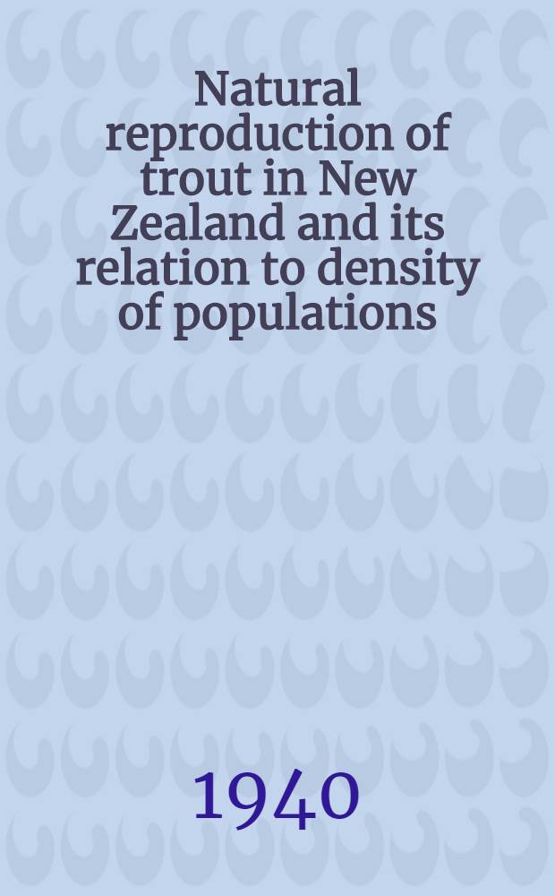 Natural reproduction of trout in New Zealand and its relation to density of populations