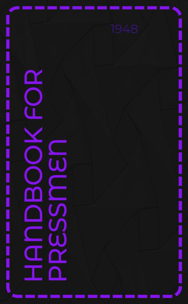 Handbook for pressmen