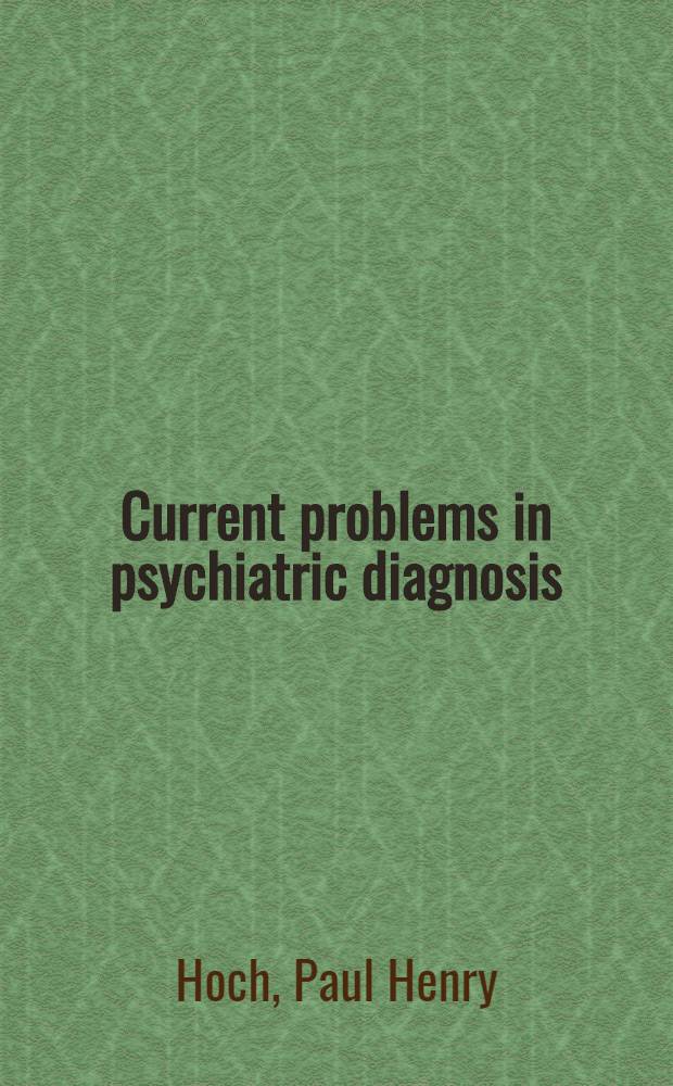 Current problems in psychiatric diagnosis