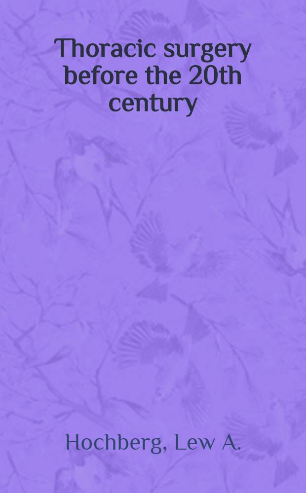 Thoracic surgery before the 20th century