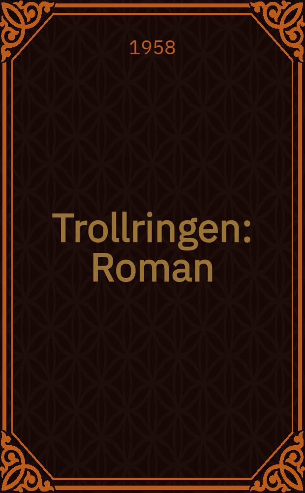 Trollringen : Roman