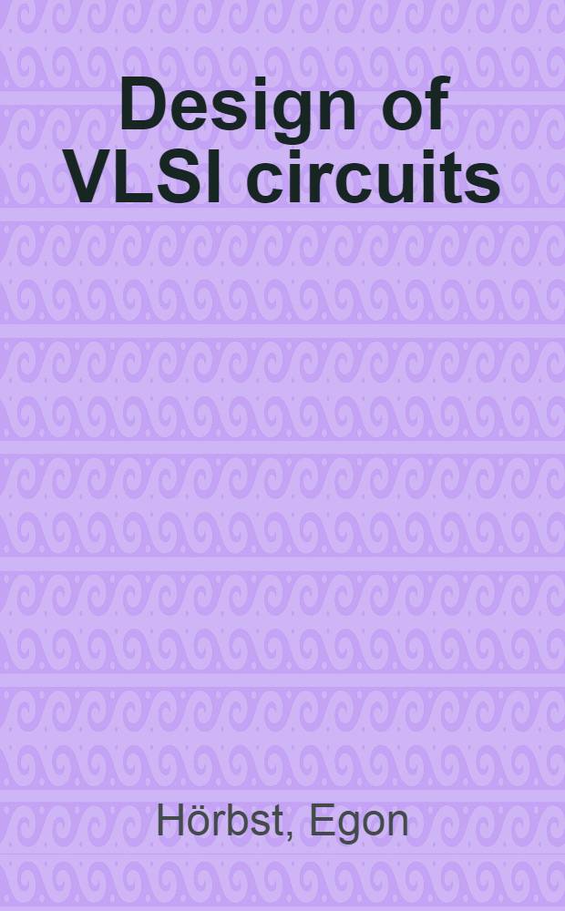 Design of VLSI circuits : Based on VENUS