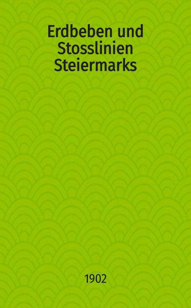 Erdbeben und Stosslinien Steiermarks