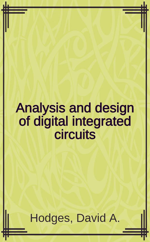 Analysis and design of digital integrated circuits