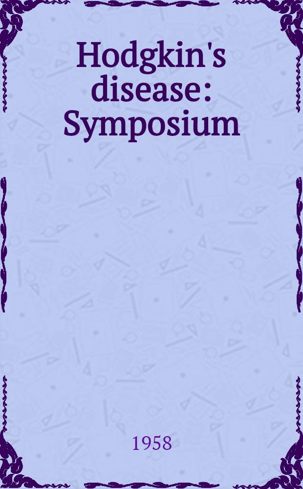 Hodgkin's disease : Symposium