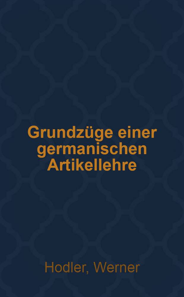 Grundzüge einer germanischen Artikellehre