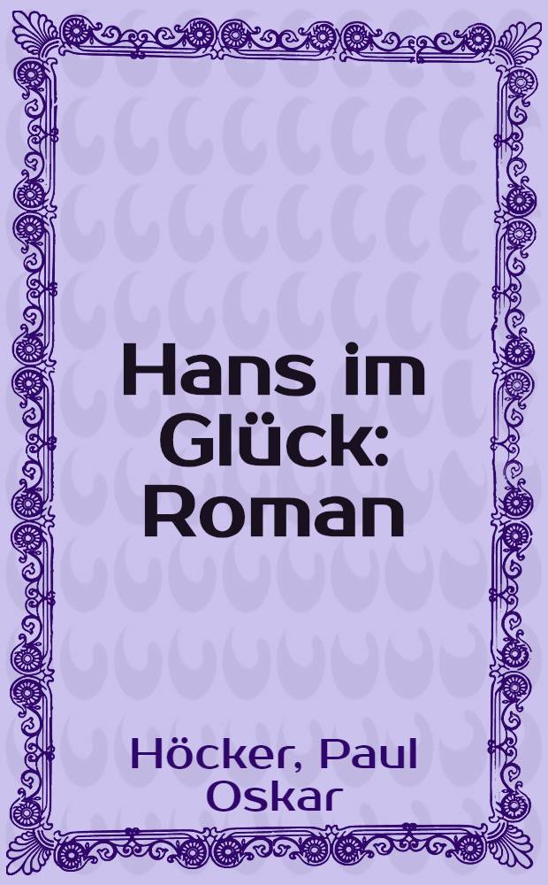 Hans im Glück : Roman