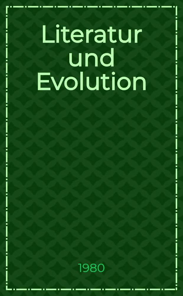 Literatur und Evolution : Studien zur fr. Literaturkritik im 19. Jh. Taine, Brunetière, Hennequin, Guyau