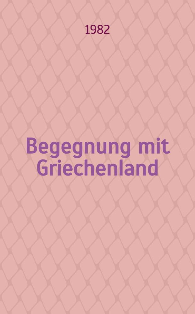 Begegnung mit Griechenland