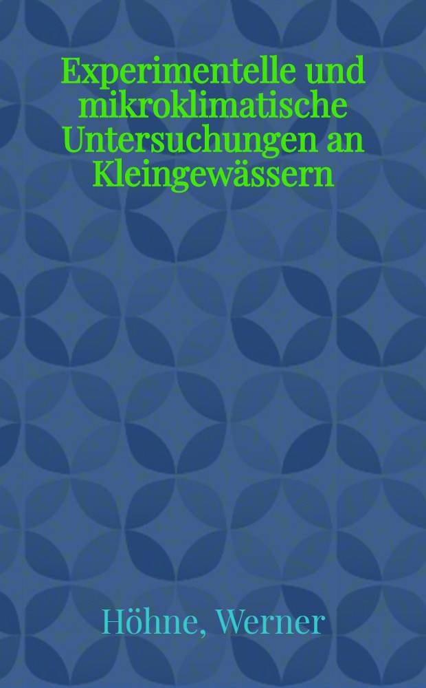 Experimentelle und mikroklimatische Untersuchungen an Kleingewässern