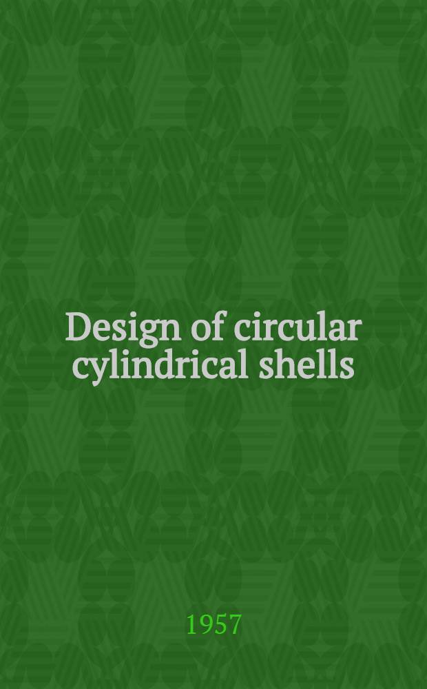 Design of circular cylindrical shells