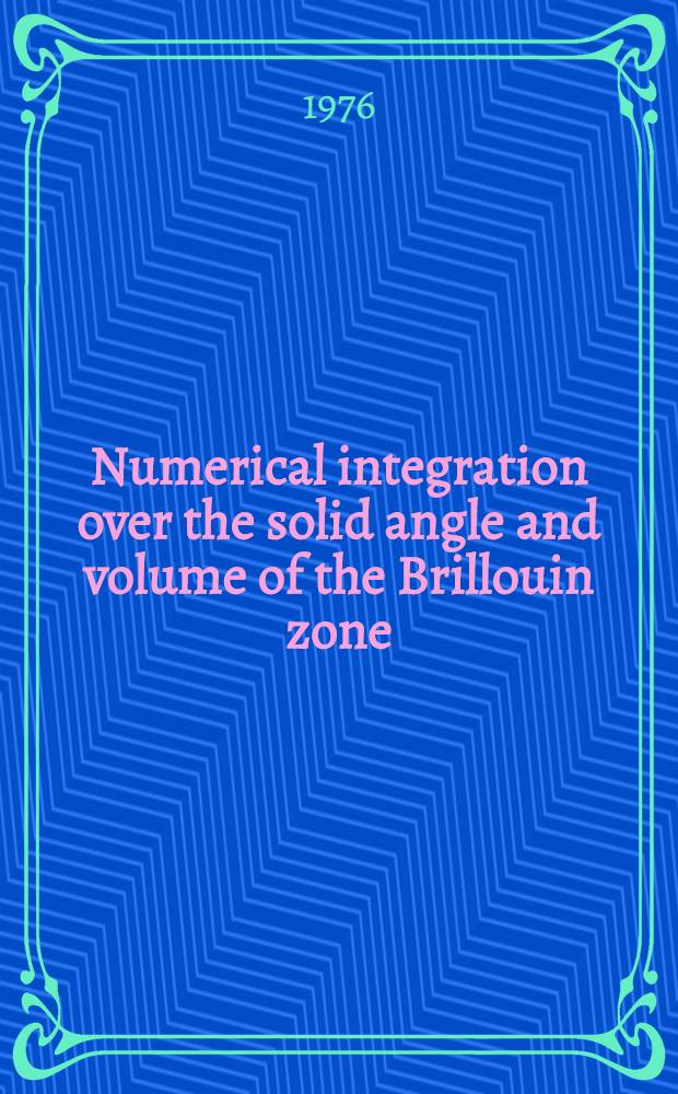 Numerical integration over the solid angle and volume of the Brillouin zone