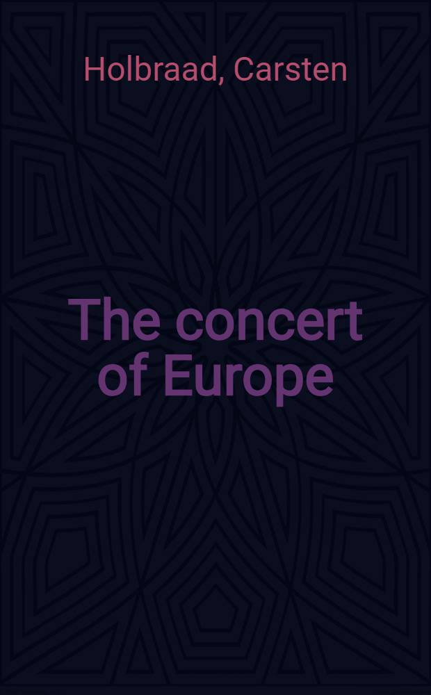 The concert of Europe : a study in German and British international theory, 1815-1914
