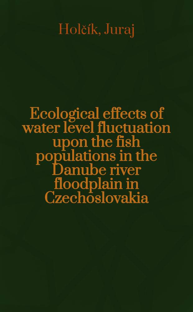 Ecological effects of water level fluctuation upon the fish populations in the Danube river floodplain in Czechoslovakia