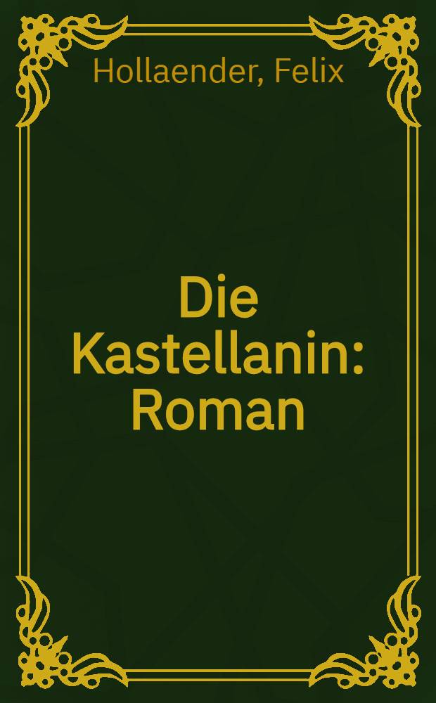 Die Kastellanin : Roman