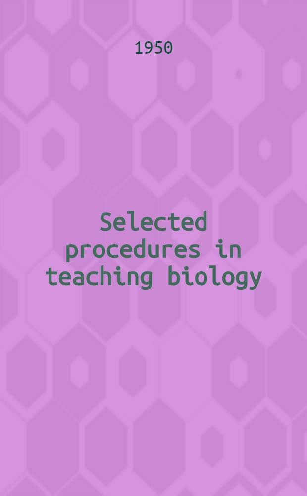 Selected procedures in teaching biology