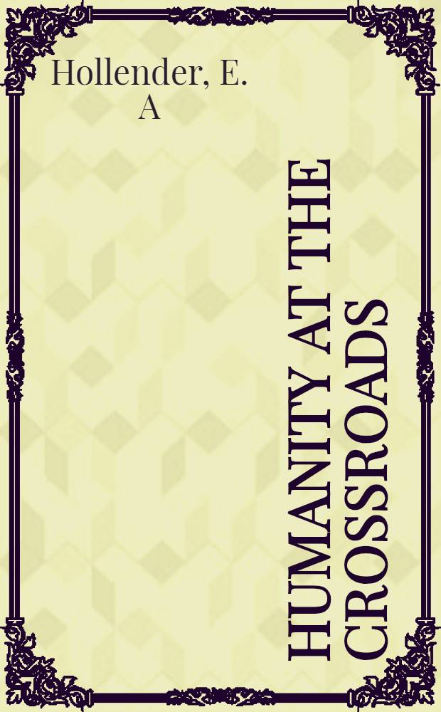 Humanity at the crossroads