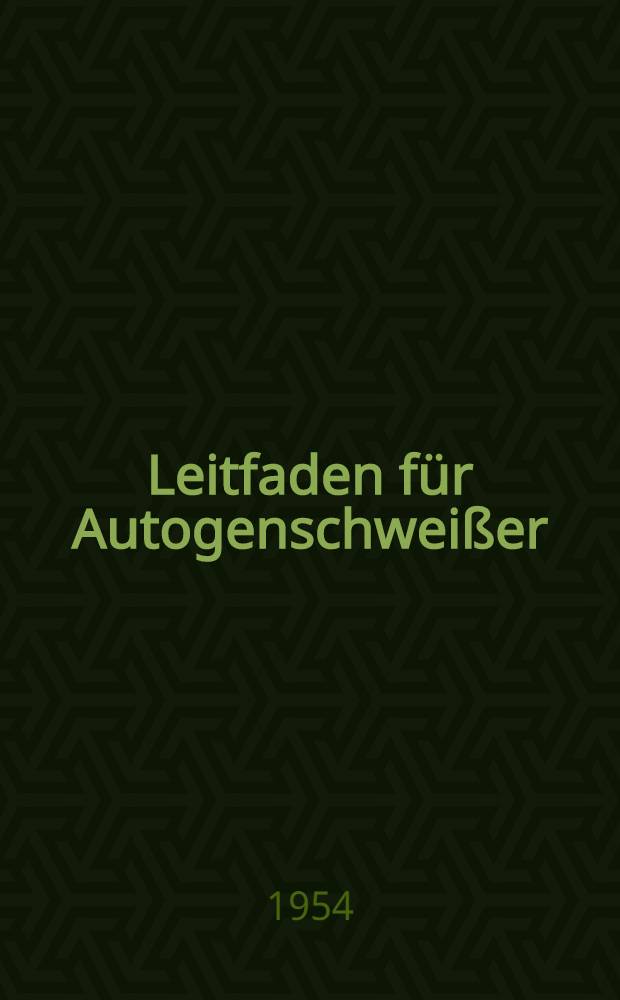 Leitfaden für Autogenschweißer