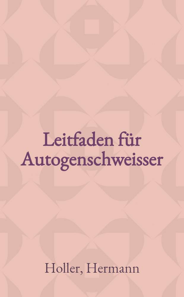 Leitfaden für Autogenschweisser
