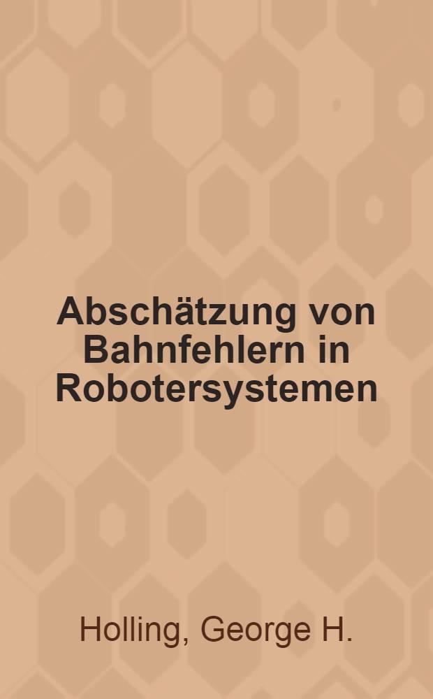 Abschätzung von Bahnfehlern in Robotersystemen