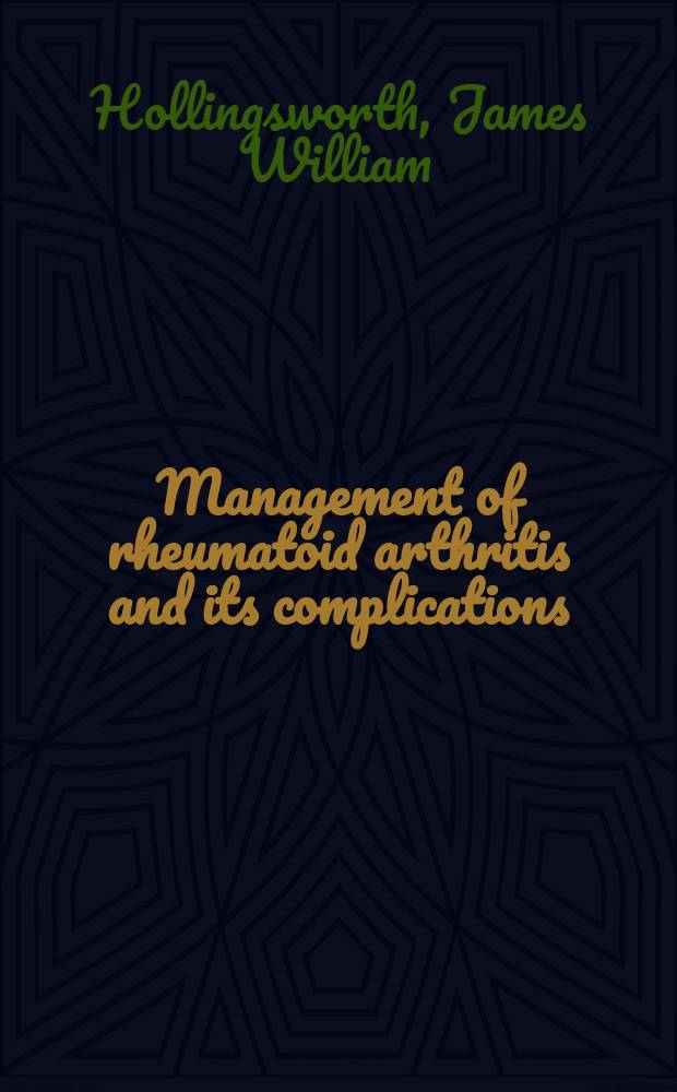 Management of rheumatoid arthritis and its complications