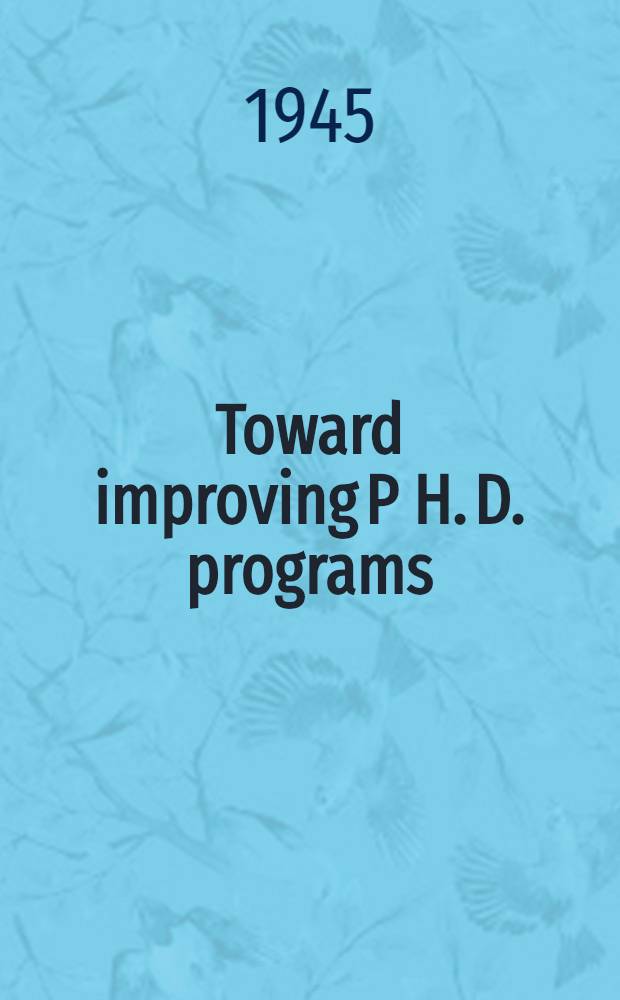 Toward improving P H. D. programs