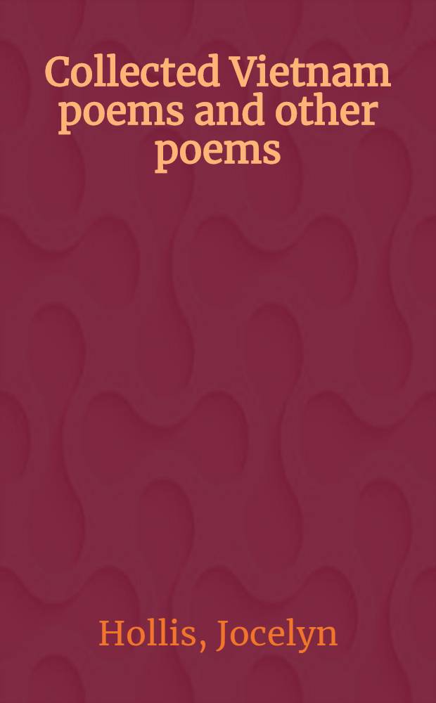 Collected Vietnam poems and other poems