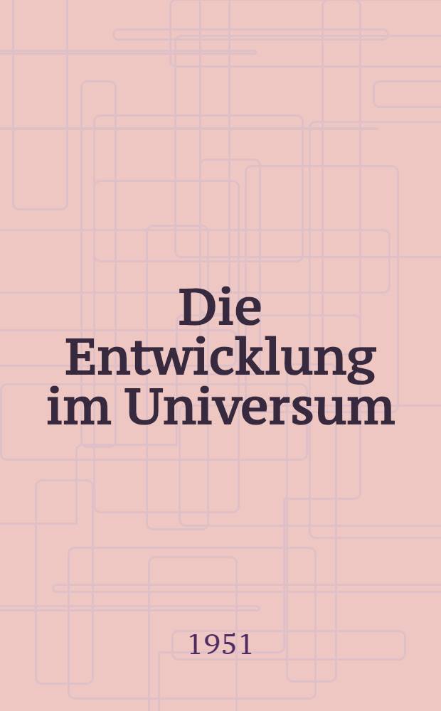 Die Entwicklung im Universum