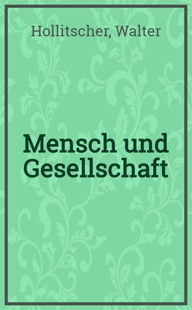 Mensch und Gesellschaft
