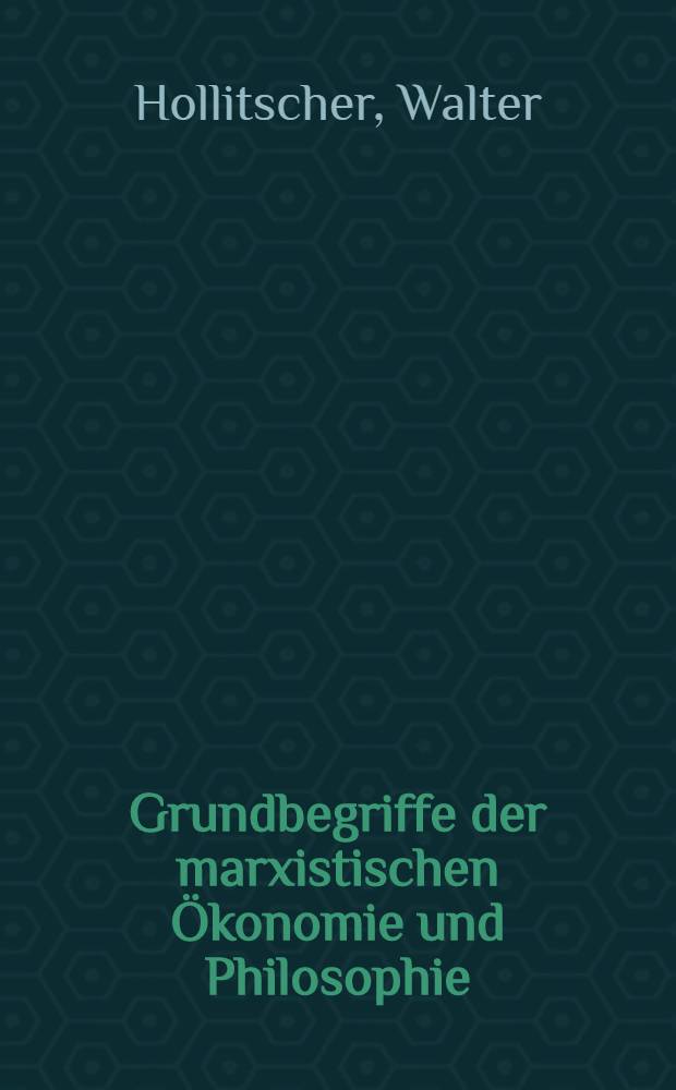 Grundbegriffe der marxistischen Ökonomie und Philosophie