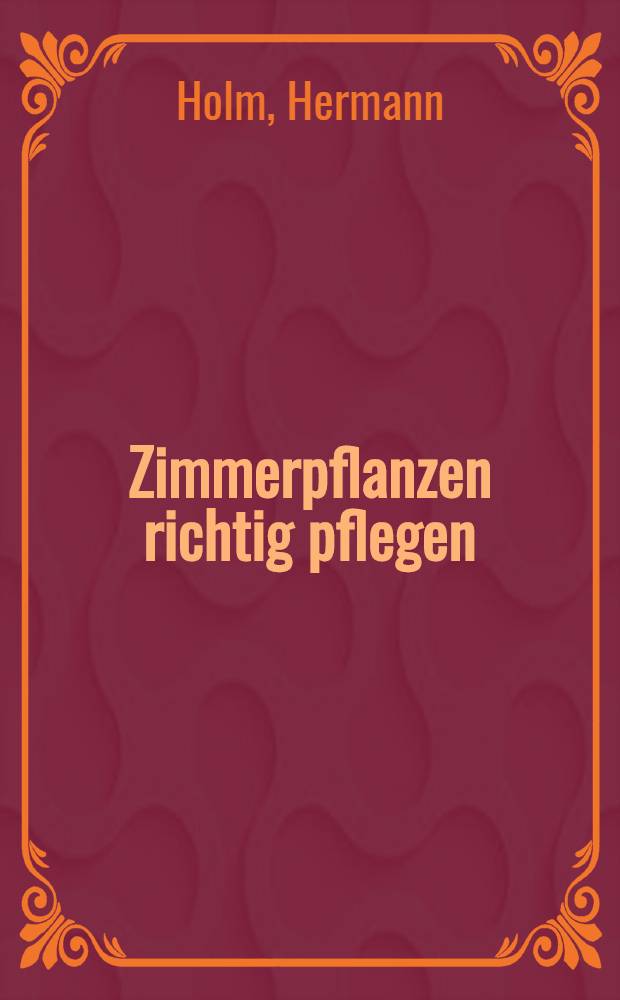 Zimmerpflanzen richtig pflegen