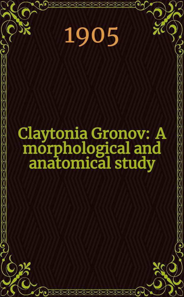 [Claytonia Gronov : A morphological and anatomical study